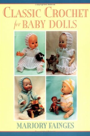 Cover of Classic Crochet for Baby Dolls