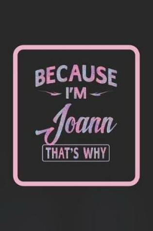 Cover of Because I'm Joann That's Why