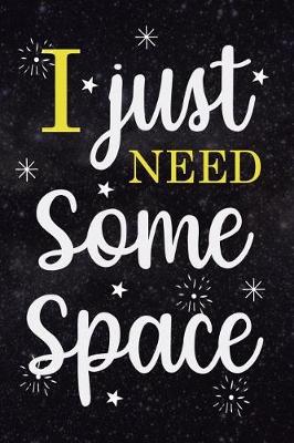 Book cover for I Just Need Some Space