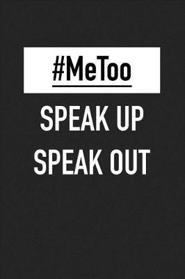 Book cover for Hashtag Me Too Speak Up Speak Out