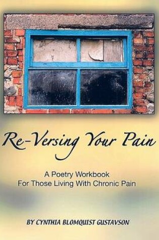 Cover of Re-Versing Your Pain