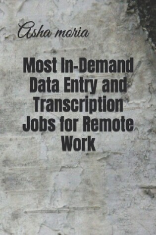 Cover of Most In-Demand Data Entry and Transcription Jobs for Remote Work