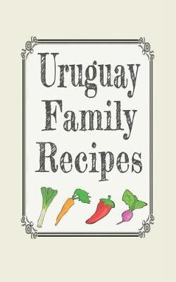 Cover of Uruguay family recipes