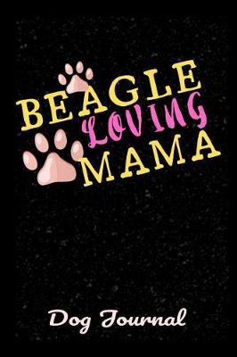 Book cover for Dog Journal Beagle Loving Mama