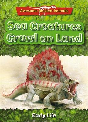 Book cover for Sea Creatures Crawl on Land: Early Life