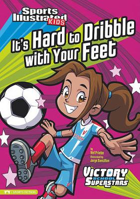 Book cover for It's Hard to Dribble with Your Feet