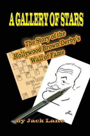 Cover of A Gallery of Stars The Story of the Hollywood Brown Derby Wall of Fame