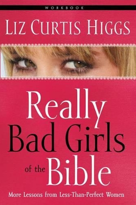 Book cover for Really Bad Girls of the Bible Workbook