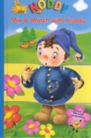 Cover of Mix & Match with Noddy