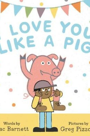 Cover of I Love You Like a Pig