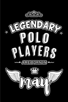 Book cover for Legendary Polo Players are born in May