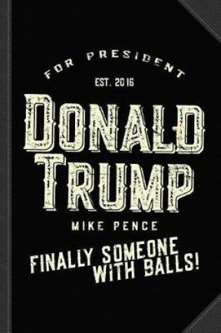 Cover of Donald Trump Mike Pence 2016 Vintage Journal Notebook