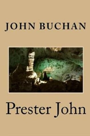 Cover of PRESTER JOHN Annotated Edition by JOHN BUCHAN