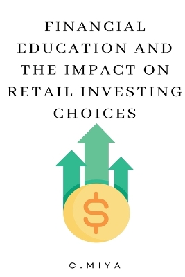 Book cover for Financial Education and the Impact on Retail Investing Choices