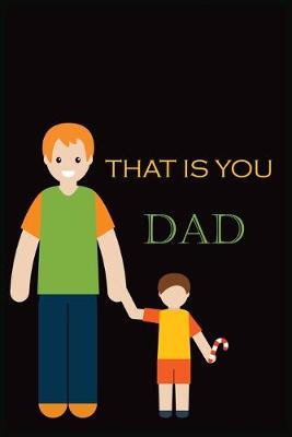 Book cover for That Is You Dad