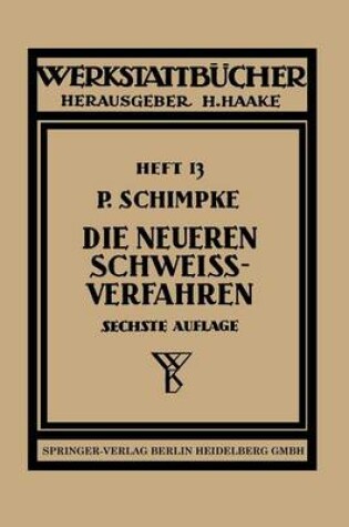 Cover of Die Neueren Schweissverfahren