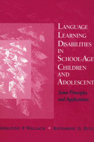 Cover of Language Learning Disabilities in School-Age Children and Adolescents