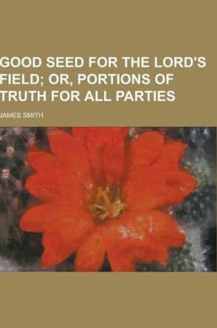 Cover of Good Seed for the Lord's Field