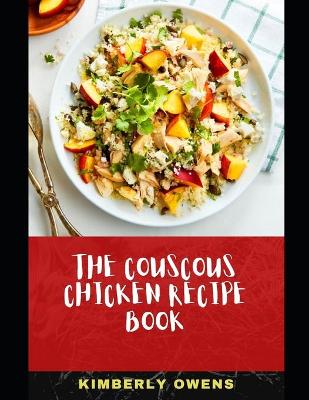 Book cover for The Couscous Chicken Recipe Book