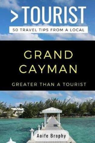 Cover of Greater Than a Tourist- Grand Cayman