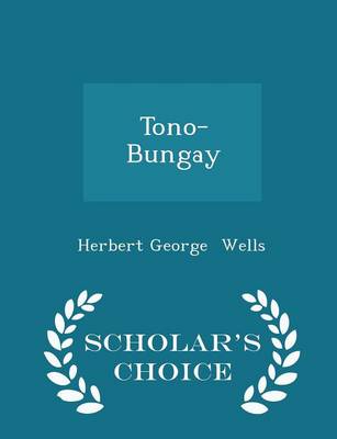 Book cover for Tono-Bungay - Scholar's Choice Edition