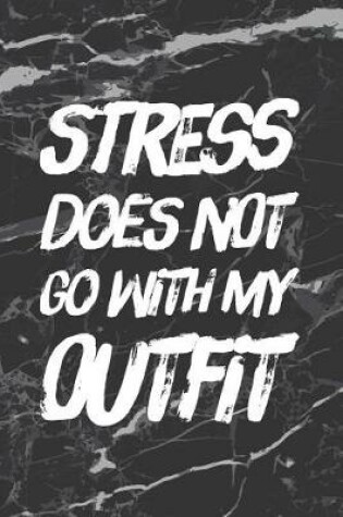 Cover of Stress Does Not Go with My Outfit