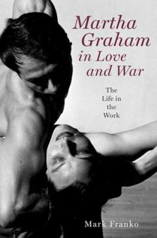 Cover of Martha Graham in Love and War