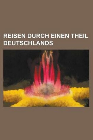 Cover of Reisen Durch Einen Theil Deutschlands