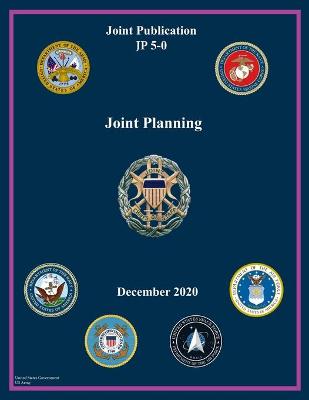 Book cover for Joint Publication JP 5-0 Joint Planning December 2020