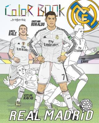 Book cover for Cristiano Ronaldo, Gareth Bale and Real Madrid: Soccer (Futbol) Coloring Book for Adults and Kids