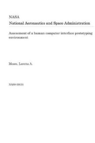 Cover of Assessment of a Human Computer Interface Prototyping Environment