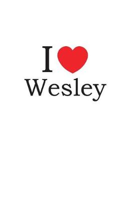 Book cover for I Love Wesley