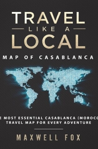 Cover of Travel Like a Local - Map of Casablanca