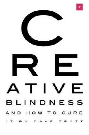 Cover of Creative Blindness (And How To Cure It)