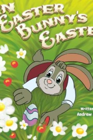 Cover of An Easter Bunny's Easter