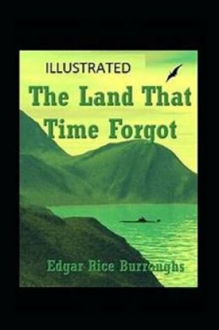 Cover of The Land That Time Forgot (Illustrated edition)