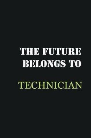 Cover of The Future belongs to Technician