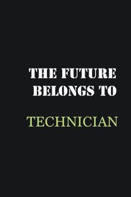 Book cover for The Future belongs to Technician