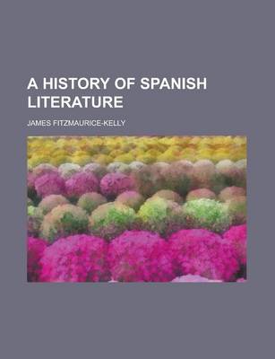 Book cover for A History of Spanish Literature