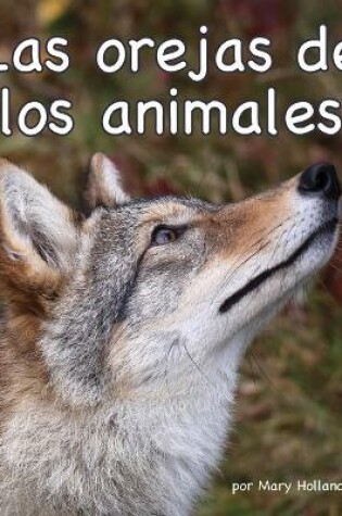 Cover of Las Orejas de Los Animales (Animal Ears)