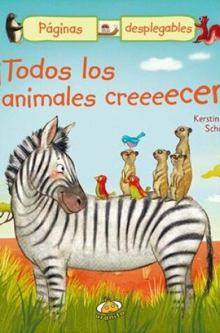Cover of Todos los Animales Creeeecen!