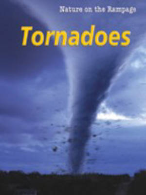 Cover of Nature on the Rampage: Tornadoes