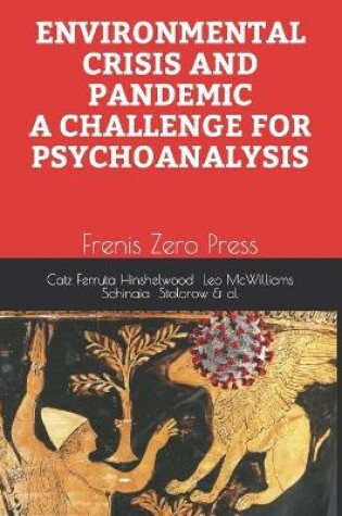 Cover of Environmental Crisis and Pandemic. a Challenge for Psychoanalysis