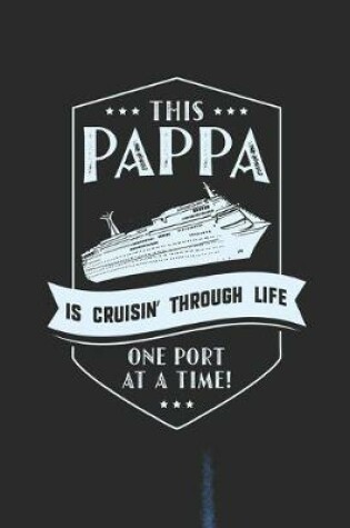 Cover of This Pappa Is Cruisin' Through Life One Port At The Time