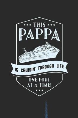 Book cover for This Pappa Is Cruisin' Through Life One Port At The Time