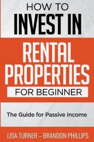 Cover of How to Invest in Rental Properties for Beginners