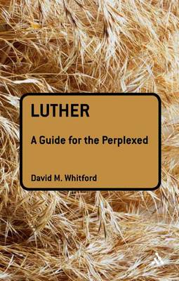 Cover of Luther: A Guide for the Perplexed