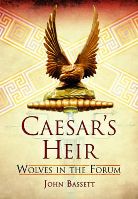 Book cover for Caesar's Heirs: Wolves in the Forum