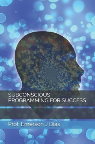 Cover of Subconscious Programming for Success