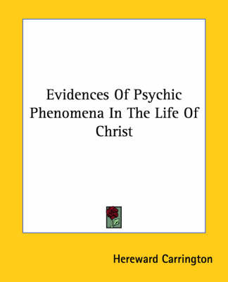 Book cover for Evidences of Psychic Phenomena in the Life of Christ